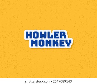 Animal howler monkey typography flat design with grunge effect in blue and yellow color. Vector illustration. Suitable for card and children education.