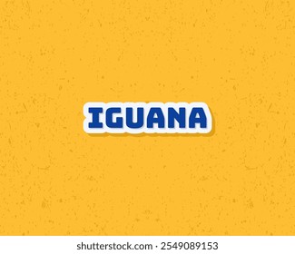 Animal iguana typography flat design with grunge effect in blue and yellow color. Vector illustration. Suitable for card and children education.