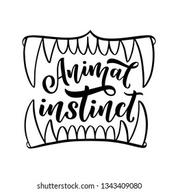 Animal instinct slogan with jaws, vector illustration for print design