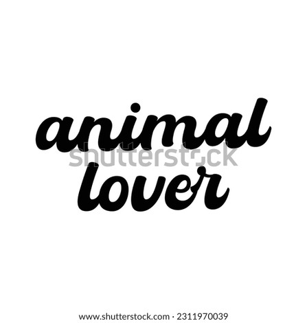 Animal Lover Cursive Calligraphy Text