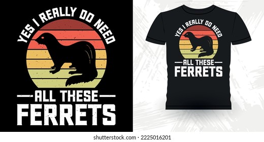 Animal Lover Funny Ferret Owner Retro Vintage Ferret T-Shirt Design