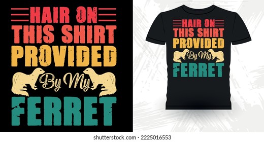 Animal Lover Funny Ferret Owner Retro Vintage Ferret T-Shirt Design