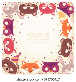 Animal masks frame with confetti. Retro vector illustration. Design for invitation, card, poster, flyer. Place for your text. Costume party template