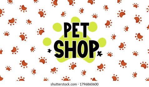 Animal paws prints and pet shop text label. Vector background template. Ad poster design for pet shop, clinic or else.