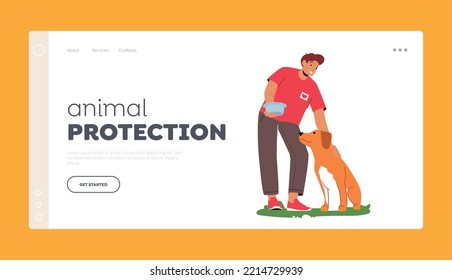 Animal Protection Landing Page Template. Friendly Volunteer Feeding Dog on Street, Shelter Or Pound. Man Giving Bowl To Homeless Puppy, Male Character Care of Pet. Cartoon People Vector Illustration