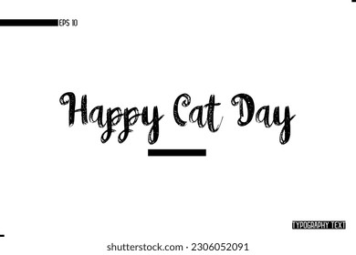 Animal Quotes Stylish Text Typography Phrase Happy Cat Day