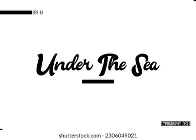 Animal Quotes Stylish Typography Text Phrase Under The Sea