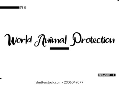 Animal Quotes Stylish Typography Text Phrase World Animal Protection