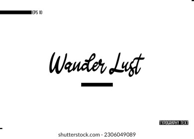 Animal Quotes Stylish Typography Text Phrase Wander Lust