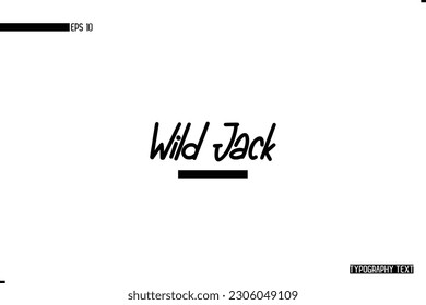 Animal Quotes Stylish Typography Text Phrase Wild Jack