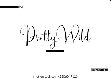 Animal Quotes Stylish Typography Text Phrase Pretty Wild