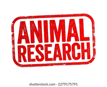 Animal Research is the use of non-human animals in experiments, text stamp concept background