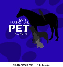 Animal silhouettes such as horse, dog, cat, rabbit, and bird with bold texts and dog footprint on dark blue background, National Pet Month in May