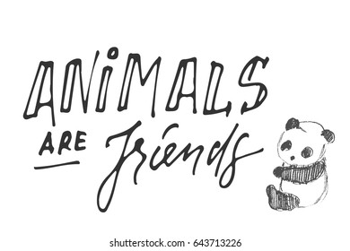 Animals are friends. environment quote. Custom typography for your designs: t-shirts, bags, for posters