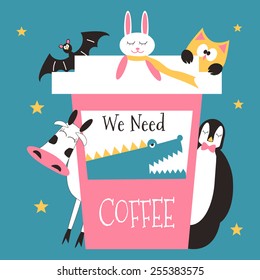 Animals Need Coffee at Night Time