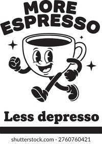 Animated coffee cup with happy face running with text More Espresso Less Depresso character