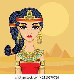 Animation Egyptian princess in ancient clothes and gold jewelry. Hair locon of youth. Queen, goddess, princess. Vector illustration. Background - desert landscape, pyramids.