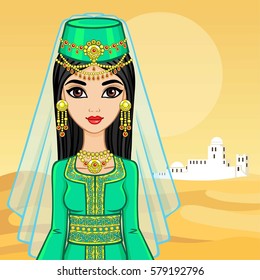 Animation portrait of the Arab woman in ancient clothes.  Background - a desert landscape, a silhouette the white city. Vector illustration.