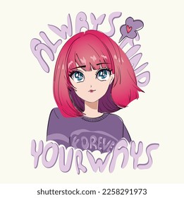 Anime Girl illustration with slogan.  Vector graphic design for t-shirt.