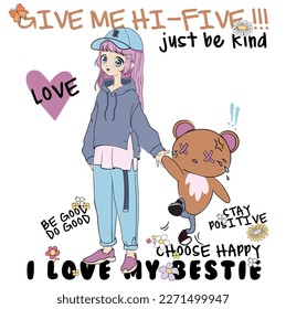 Anime Girl illustration with teddy bear and slogan. Vector graphic design for t-shirt. Cute teddy bear drawing. Hi five.