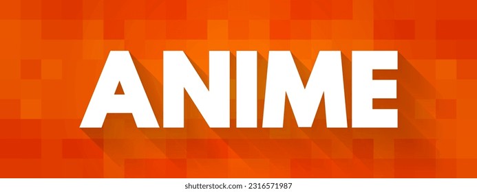 Anime es una animación hecha a mano y generada por computadora que se origina en Japón, fondo de concepto de texto