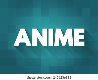 Anime es una animación hecha a mano y generada por computadora que se origina en Japón, fondo de concepto de texto