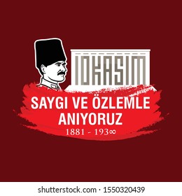 Ankara, November 10, 1938: 10 Kasim, Death Day Anniversary. Turkey text: Saygıyla ve özlemle anıyoruz. Translation: We remember with respect and longing. Vector Illustration.