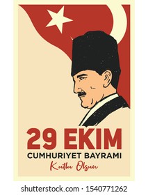 Ankara - October 29, 1923: Republic day of Turkey. Mustafa Kemal Ataturk. (Turkish Text: 29 Ekim Cumhuriyet Bayrami). Vector Illustration Poster.