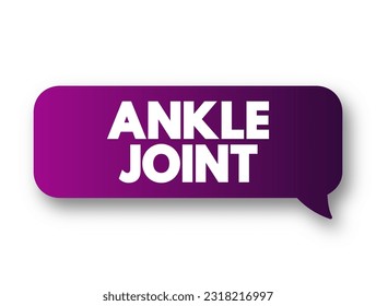 Ankle Joint es una unión sinovial situada en la extremidad inferior, fondo de concepto de texto