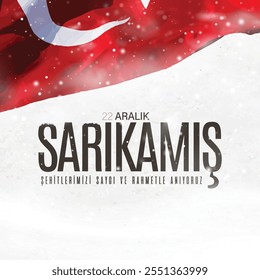 22Aralık: Sarıkamış Şehitlerini Anma Günü. translate:December 22: Sarıkamış Martyrs Commemoration Day