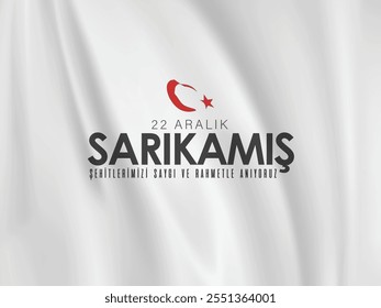 22Aralık: Sarıkamış Şehitlerini Anma Günü. translate:December 22: Sarıkamış Martyrs Commemoration Day