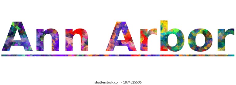 Ann Arbor. Cartel de texto de tipografía colorida. Vector la palabra y diseño de arbor. Se puede usar para logotipo, tarjeta, afiche, título y título hermoso