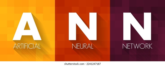 ANN - Artificial Neural Network are computing systems inspired by the biological neural networks that constitute animal brains, acronym concept background