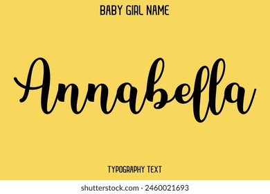 Annabella Female Name - Cursive Hand Drawn Lettering Vector Typography Text on Yellow Background