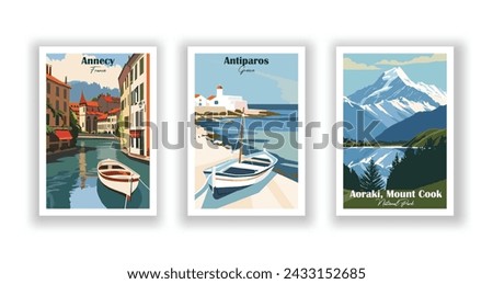 Annecy, France. Antiparos, Greece. Aoraki, Mount Cook, National Park, New Zealand - Set of 3 Vintage Travel Posters. Vector illustration. High Quality Prints