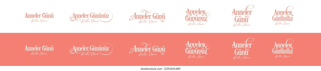 Anneler Gününüz Kutlu Olsun
turkish typography translation: happy mother's day