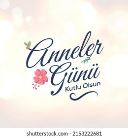 Tüm Annelerimizin Anneler Günü Kutlu Olsun - English Translation: It is the definition of unrequited love, mother. Happy Mother's Day to all our mothers.