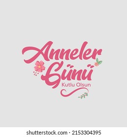 Tüm Annelerimizin Anneler Günü Kutlu Olsun - English Translation: It is the definition of unrequited love, mother. Happy Mother's Day to all our mothers.