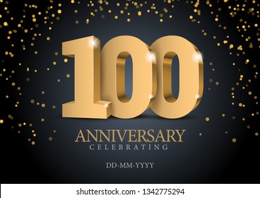 Anniversary 100. gold 3d numbers. Poster template for Celebrating 100th anniversary event party. Vector illustration
