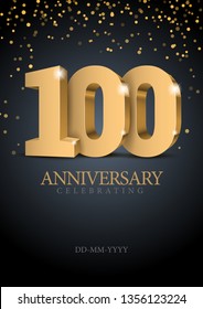 Anniversary 100. gold 3d numbers. Poster template for Celebrating 100th anniversary event party. Vector illustration