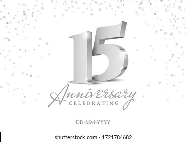 Anniversary 15. silver 3d numbers. Poster template for Celebrating 15th anniversary event party. Vector illustration