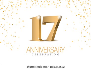 Anniversary 17. gold 3d numbers. Poster template for Celebrating 17th anniversary event party. Vector illustration