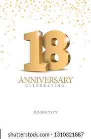 Anniversary 18. gold 3d numbers. Poster template for Celebrating 18th anniversary event party. Vector illustration