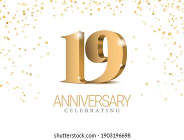 Anniversary 19. gold 3d numbers. Poster template for Celebrating 19th anniversary event party. Vector illustration