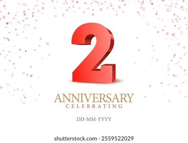 Anniversary 2. red 3d numbers. Poster template for Celebrating 2th anniversary event party. Vector illustration