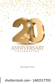 Anniversary 20. gold 3d numbers. Poster template for Celebrating 20th anniversary event party. Vector illustration