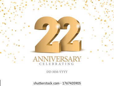 Anniversary 22. gold 3d numbers. Poster template for Celebrating 22th anniversary event party. Vector illustration