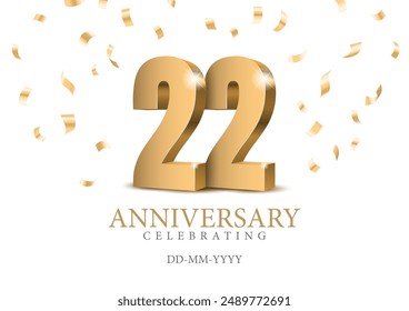 Anniversary 22. gold 3d numbers. Poster template for Celebrating 22th anniversary event party. Vector illustration