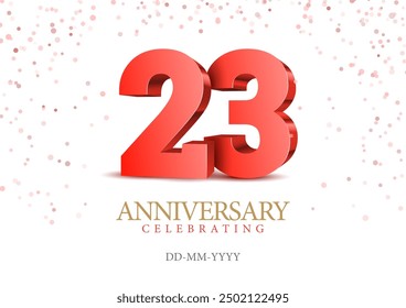 Anniversary 23. red 3d numbers. Poster template for Celebrating 23th anniversary event party. Vector illustration