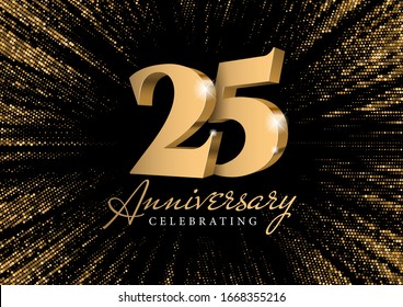 Anniversary 25. gold 3d numbers. Against the backdrop of a stylish flash of gold sparkling from the center on a black background. Poster template for Celebrating 20th anniversary event party. Vector